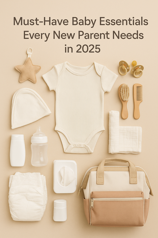 Must-Have Baby Essentials Every New Parent Needs in 2025